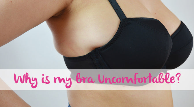 Why do women feel uncomfortable in their bra and underwear in