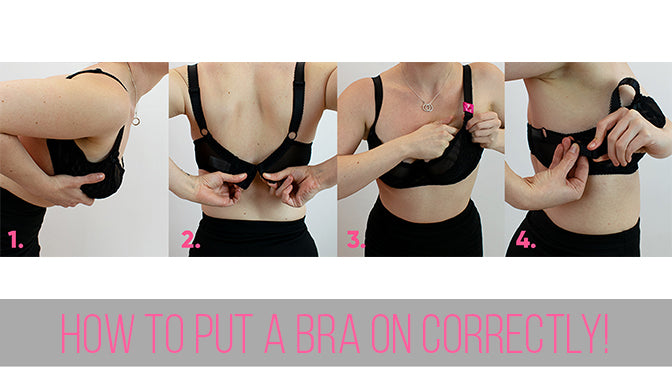 There is a right way to put on your bra